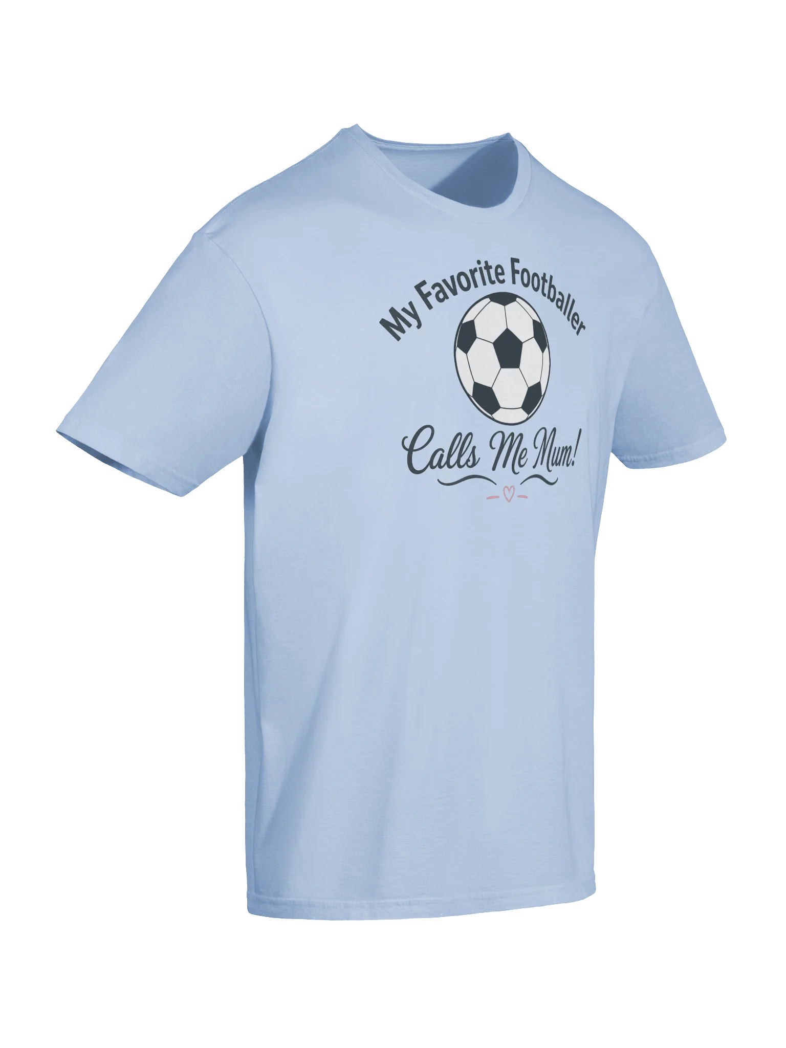 Favorite Footballer Calls Me Mum! Tee product image (6)