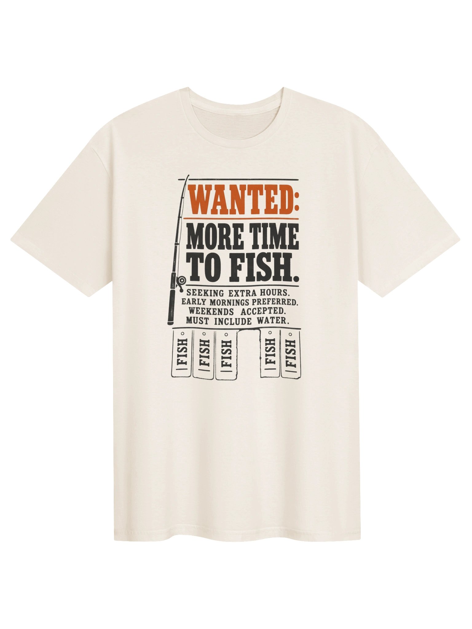 Wanted: More Time to Fish T-Shirt product image (1)