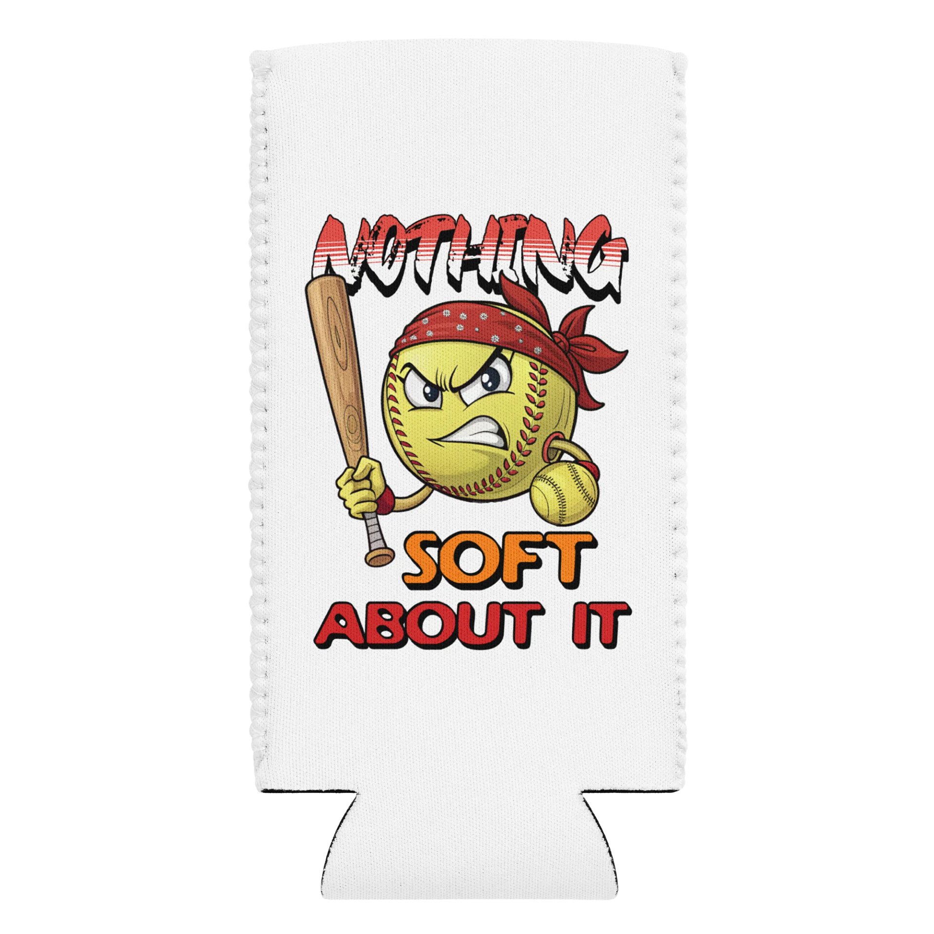 Nothing Soft About It Softball Angry Coozie product image (1)
