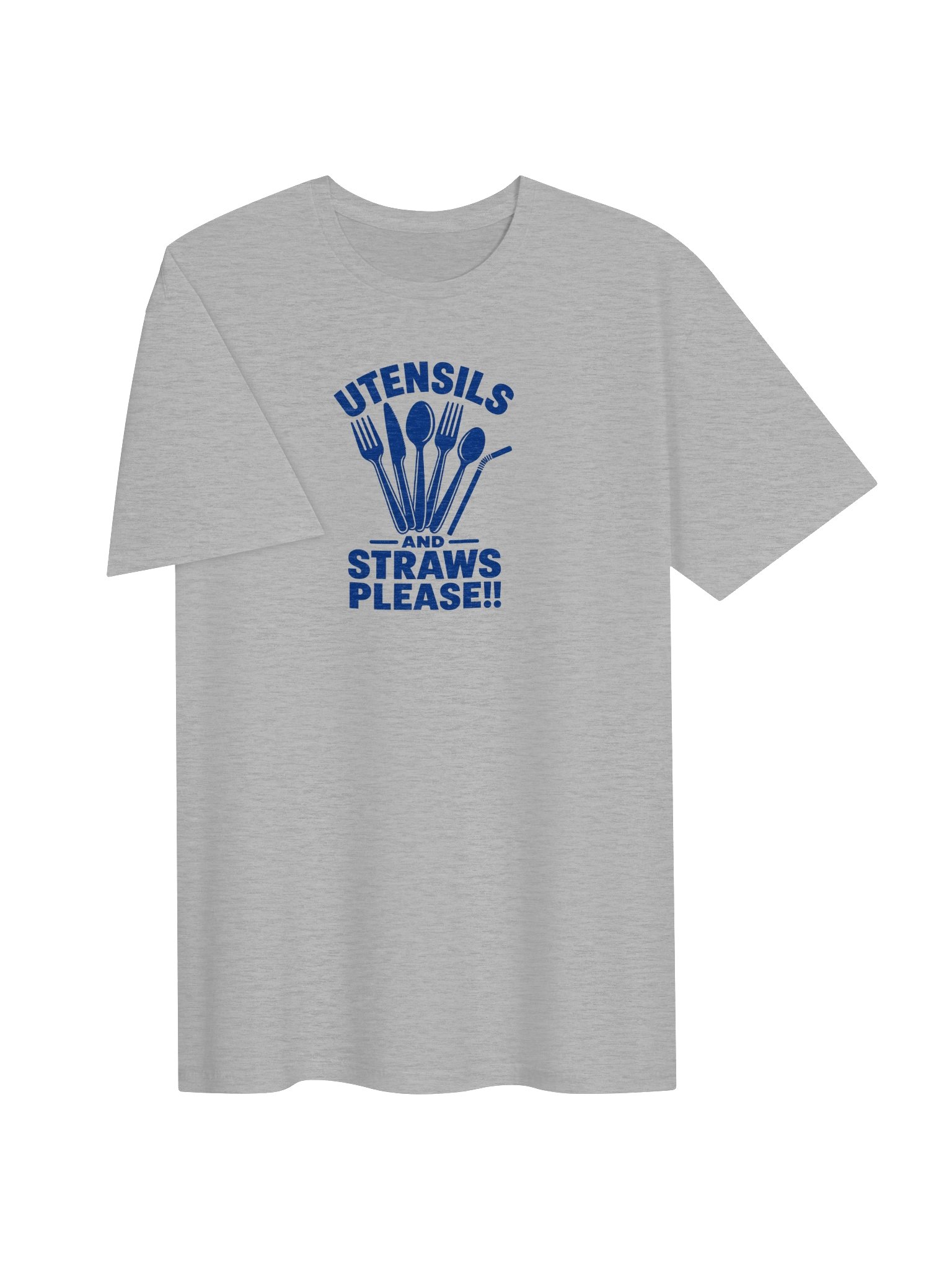 Utensils and Straws Please!! Blue Text Tee product image (6)