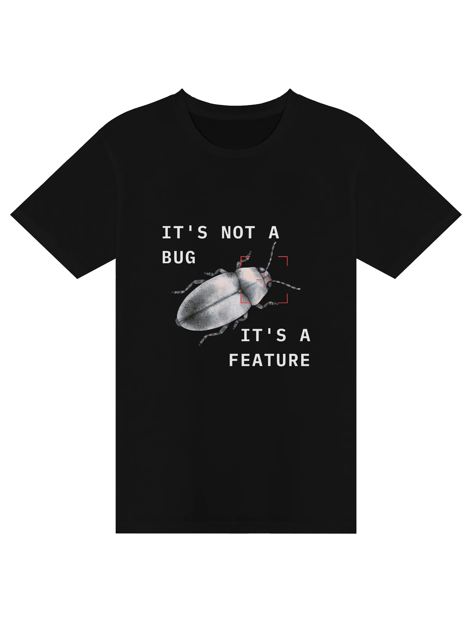 IT'S NOT A BUG, IT'S A FEATURE product image (1)
