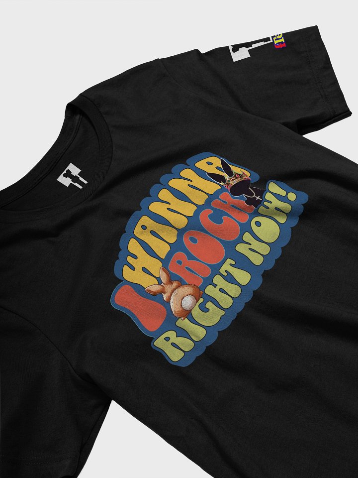 I Wanna Rock Right Now teeshirt product image (2)