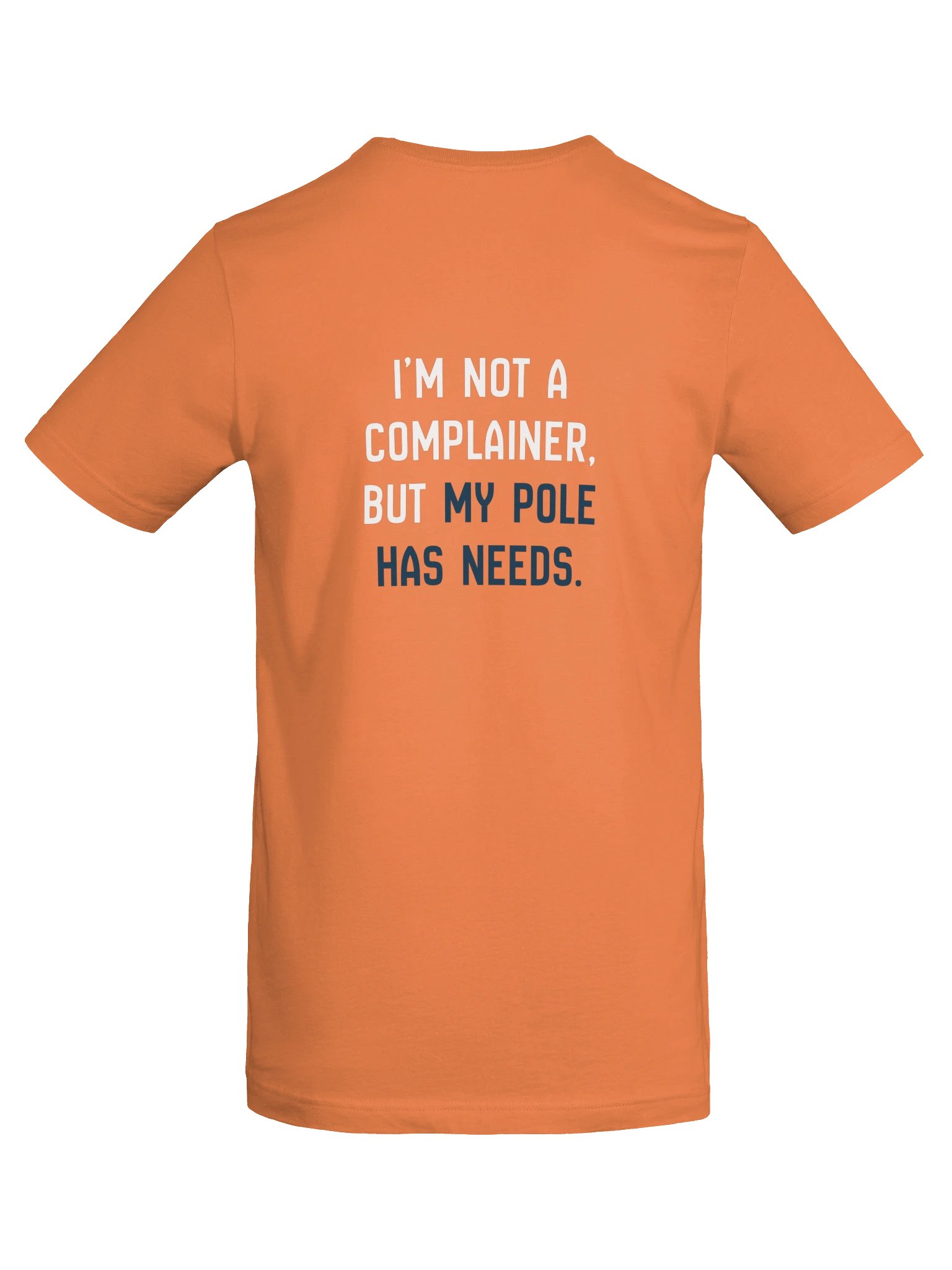 My Pole Has Needs Tee (Burnt Orange) product image (6)