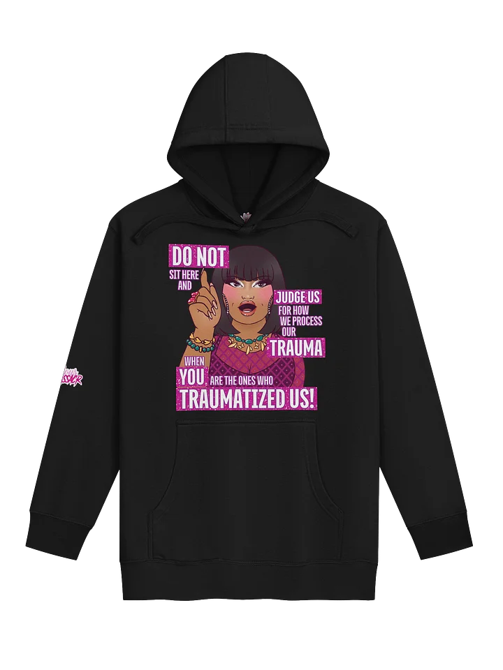 YOU ARE THE ONES WHO TRAUMATIZED US HOODIE! product image (1)