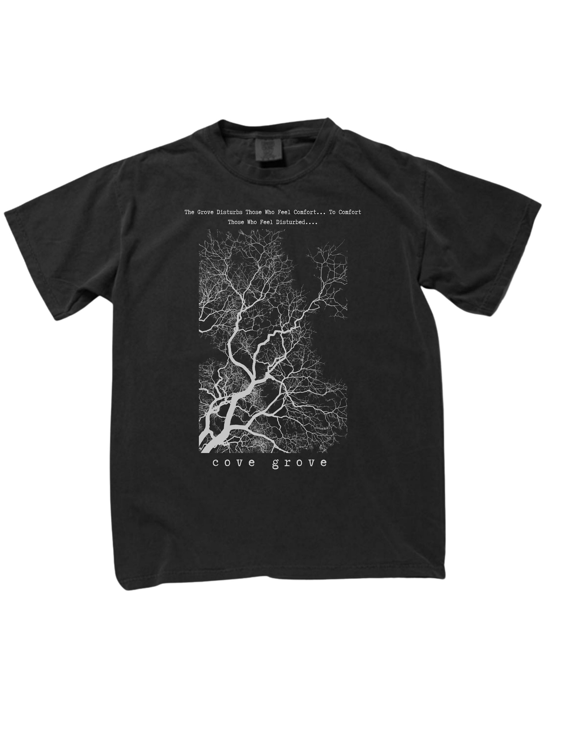 the grove disturbs those who feel comfort..... tee product image (1)