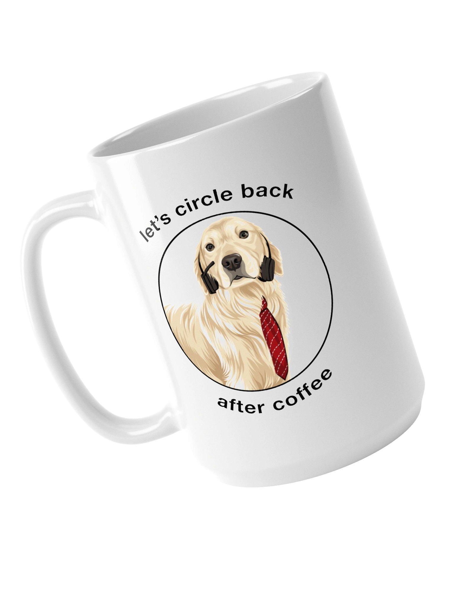 Let’s Circle Back After Coffee Mug (15 oz) product image (6)