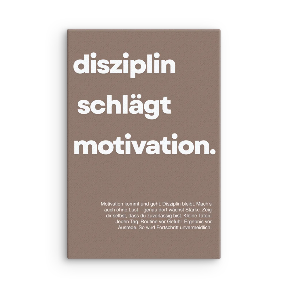 Disziplin schlägt Motivation. – Premium Leinwandbild product image (1)