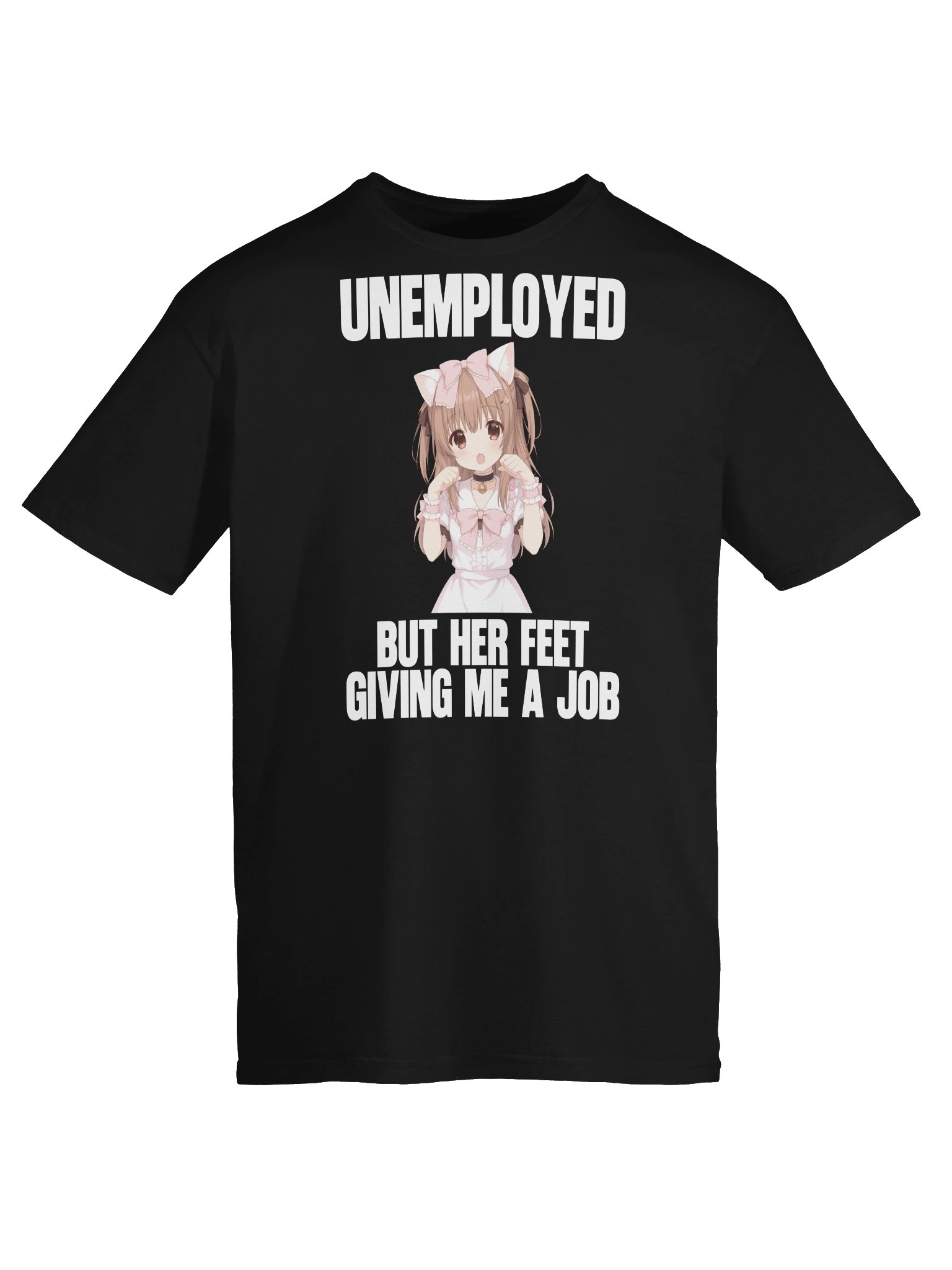 Unemployed But Her Feet Giving Me a Job T-Shirt product image (6)