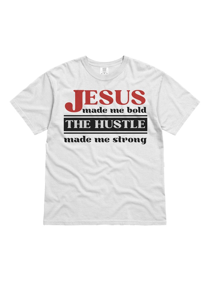 Jesus Made Me Bold The Hustle Made Me Strong Christian T-Shirt | Faith & Hustle Tee for Women | Inspirational Christian Shirt product image (35)