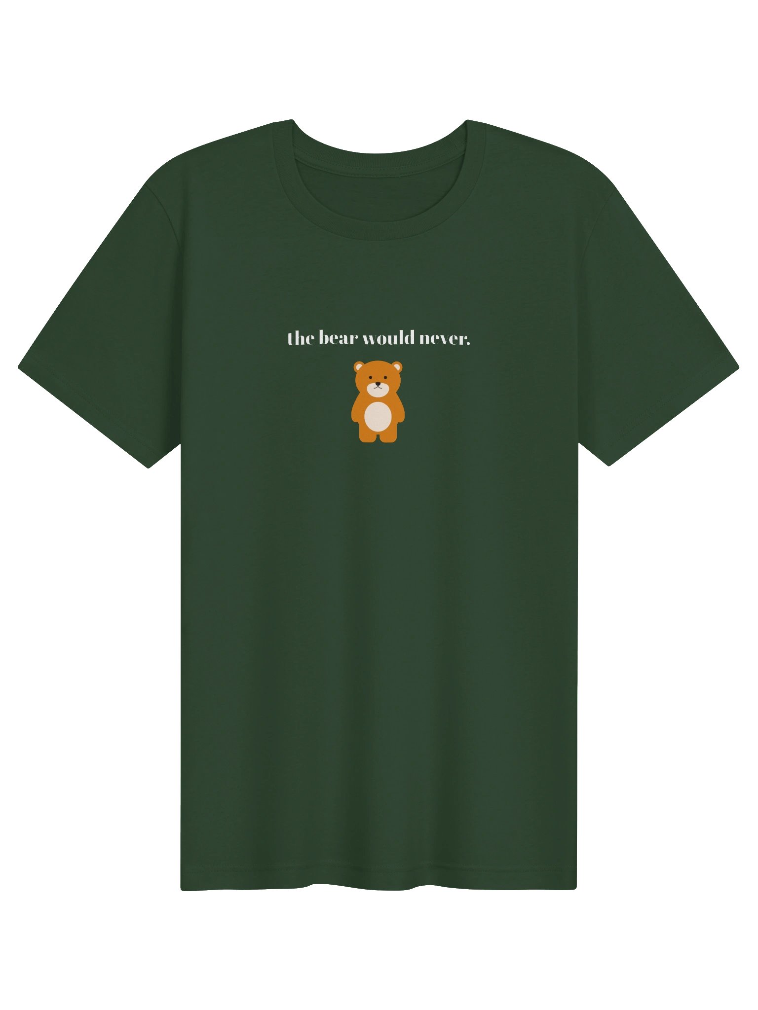The Bear Would Never Tee product image (1)