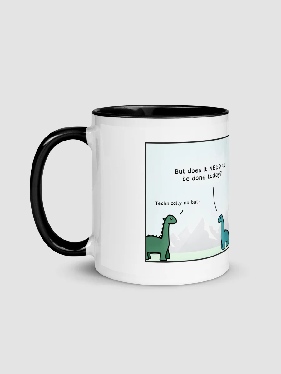 Does it need to be done today? - Mug product image (4)