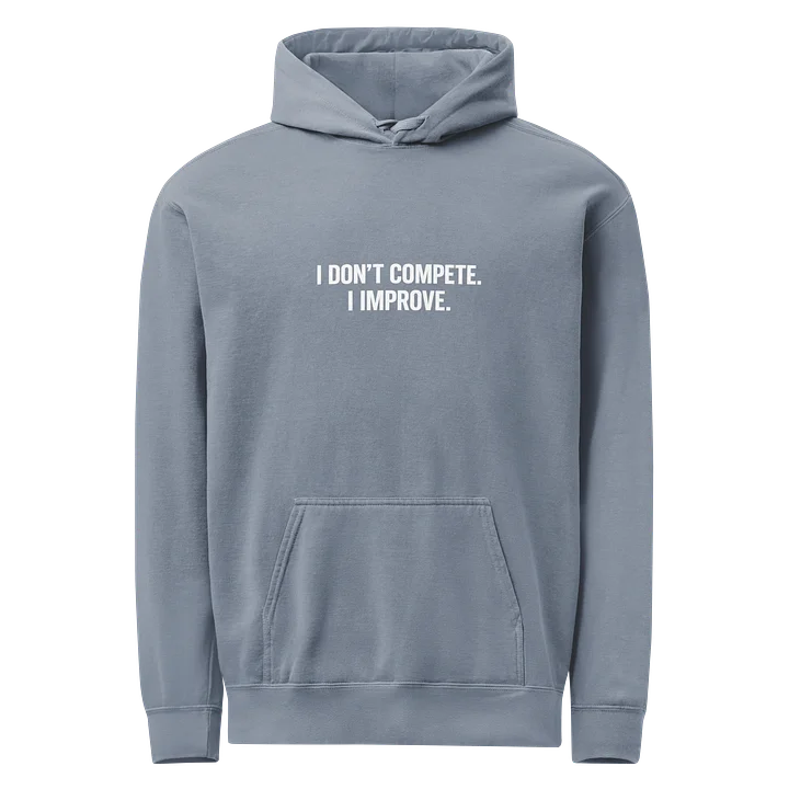 I Don’t Compete. I Improve. product image (3)