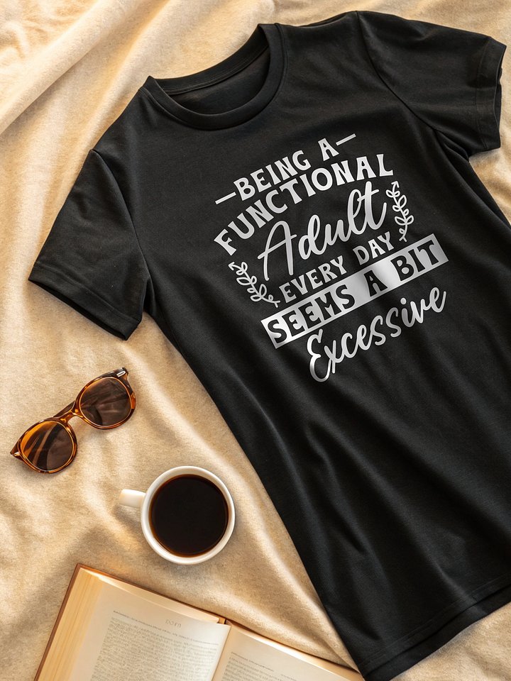 Being A Functional Adulting Every Day Women's Black T-Shirt product image (2)