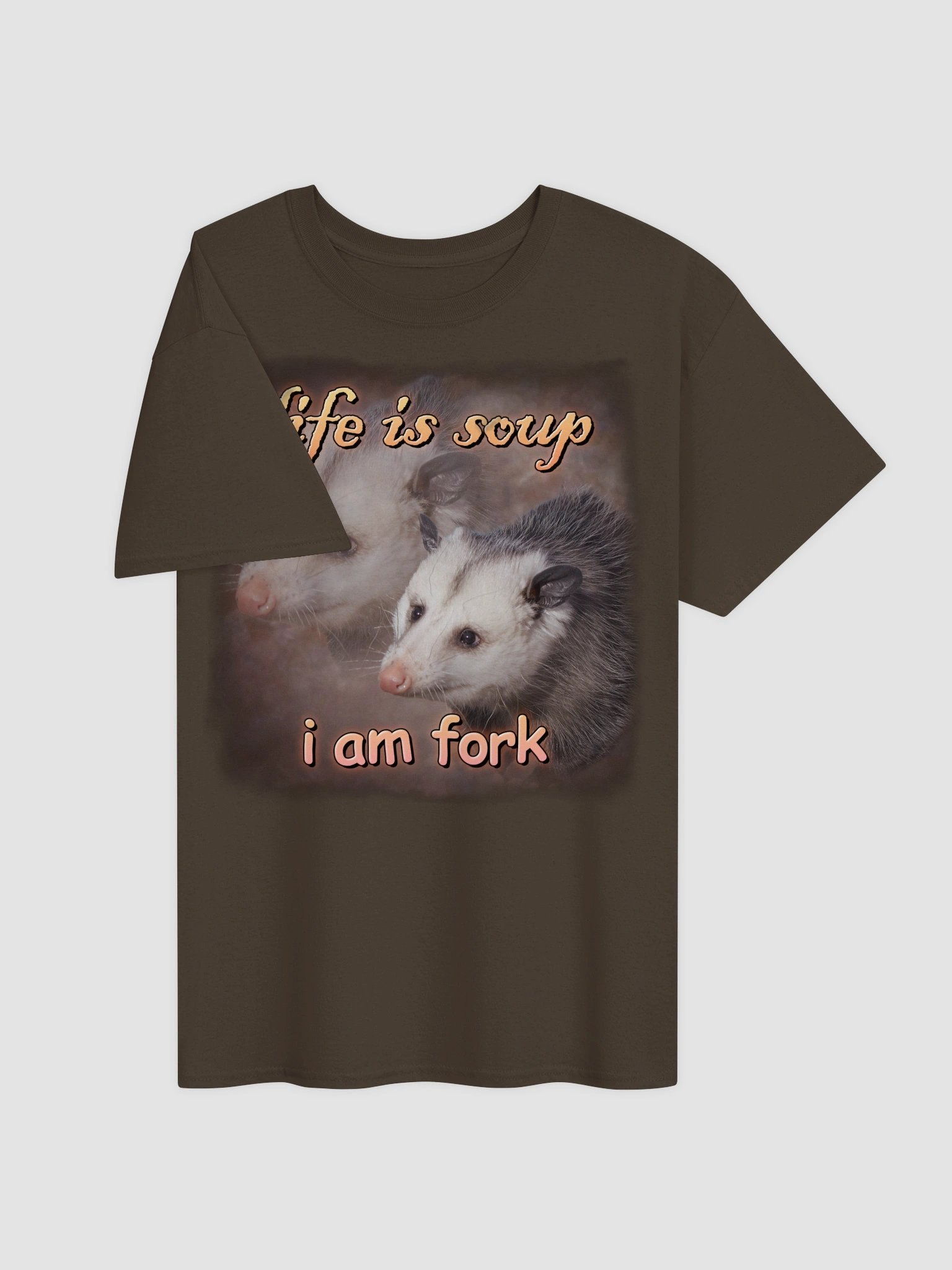 Life is soup, I am fork possum T-shirt product image (11)