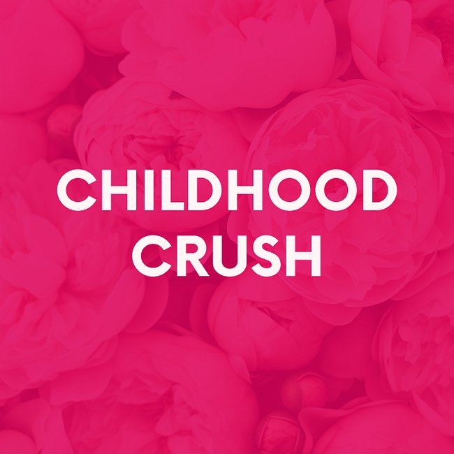 Childhood Crush