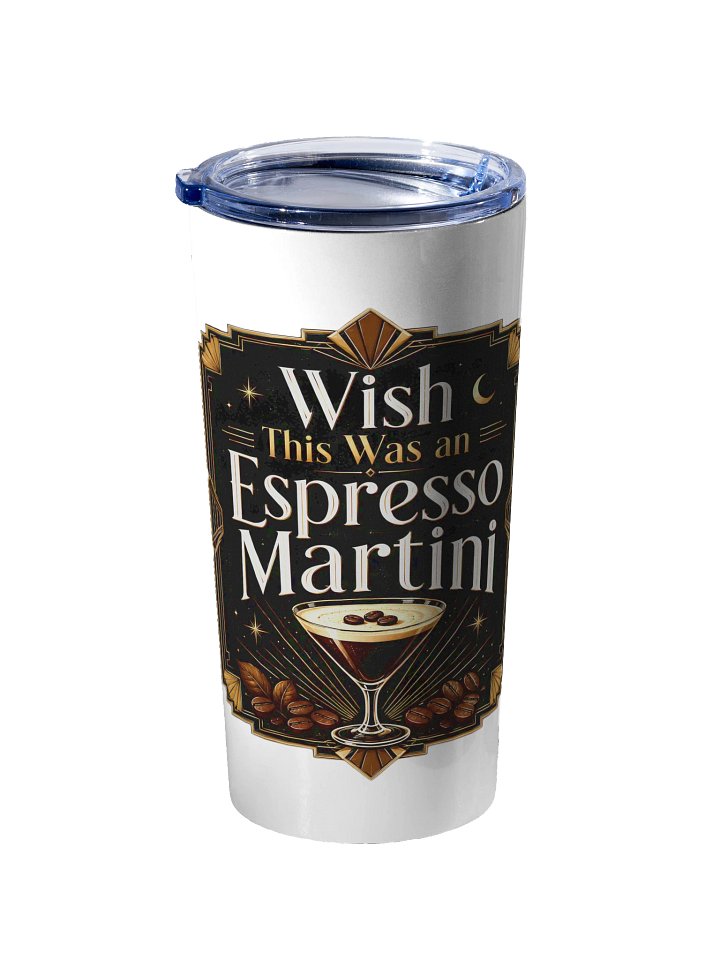 Wish This Was An Espresso Martini Tumbler product image (2)