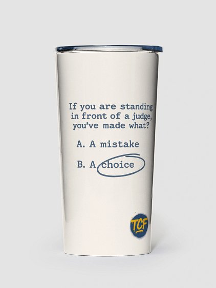 You Made A Choice 20 oz Stainless Steel Tumbler