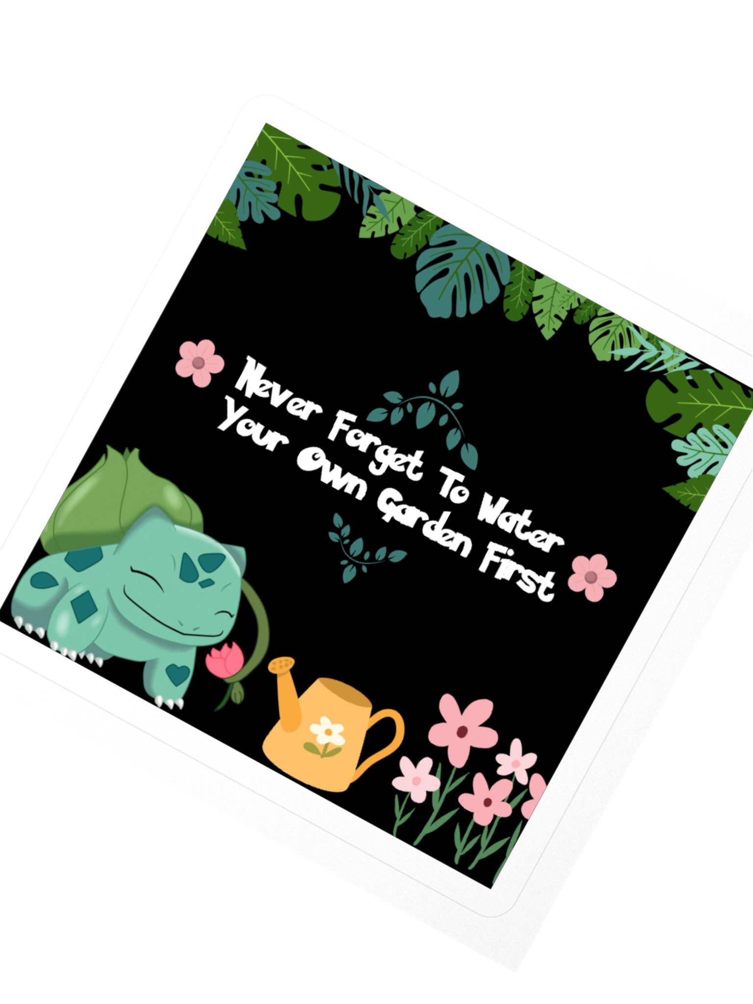 Bulbasaur Never Forget to Water Your Own Garden Square Sticker product image (2)
