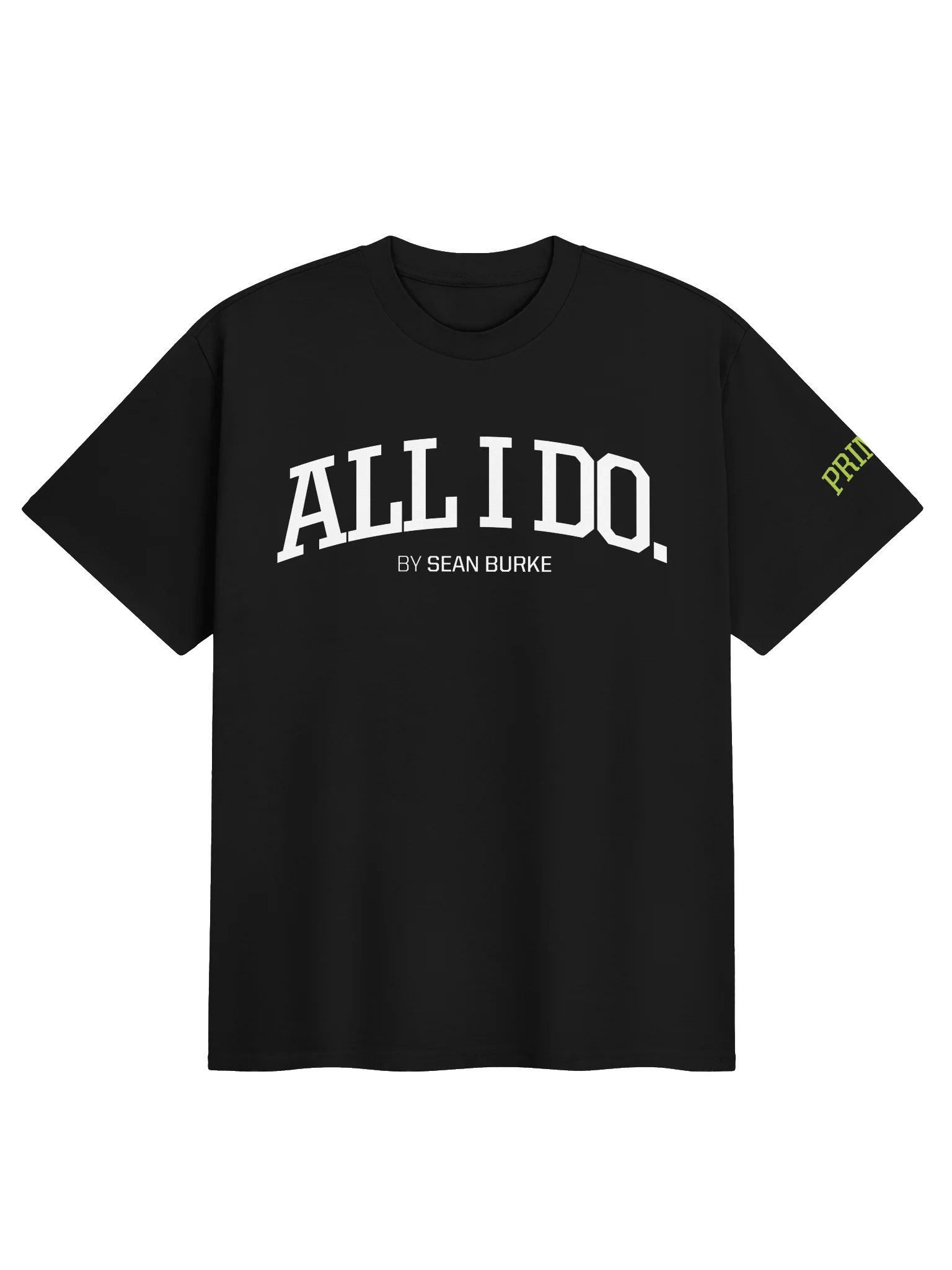 ALL I DO by Sean Burke - Official Premium Tee product image (1)