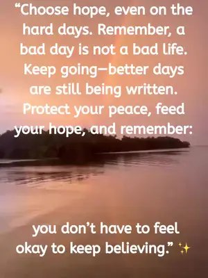Some days are harder than others, but that doesn’t mean your story is over. 🌱 Keep choosing hope, protecting your peace, and believing that better days are ahead. You may not feel okay today, but keep going—you’re still becoming. ✨💛 #creatorsearchinsights #dontgiveupkeepgoing #motivation #fyp #inspiration 