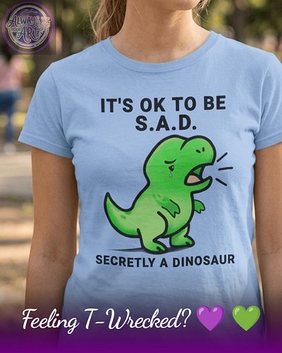 Some days you feel like yourself.

Some days you feel a little *T-Wrecked.* 🦖

That's exactly why *S.A.D. Dino* exists.

A re...