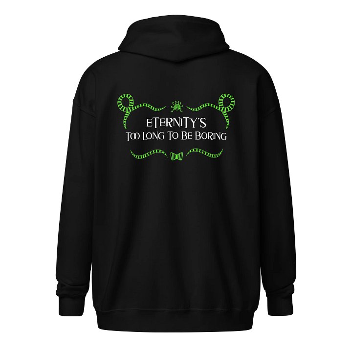 [UM Designs] Eternity's Too Long To Be Boring - Unisex Graphic Zip Hoodie product image (1)