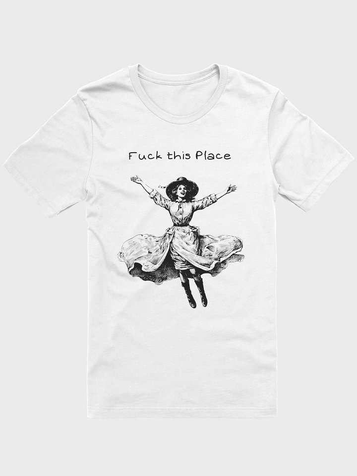F**k this place tee product image (109)