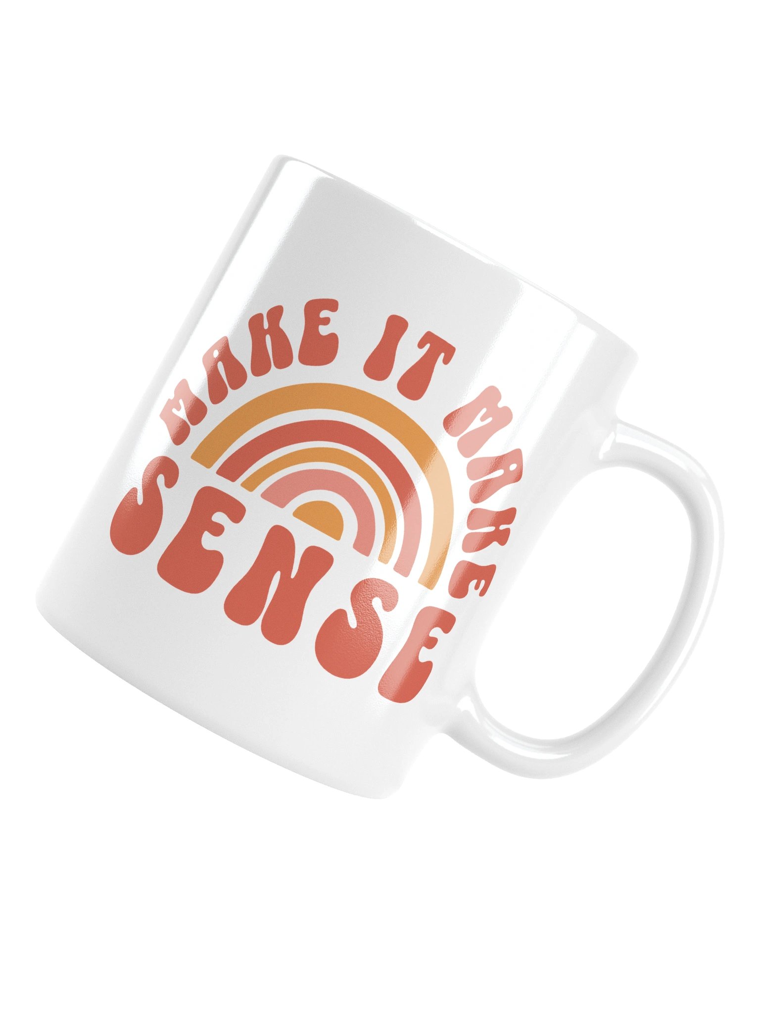 Make It Make Sense Mug Cup product image (15)