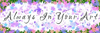 Always In Your Art
