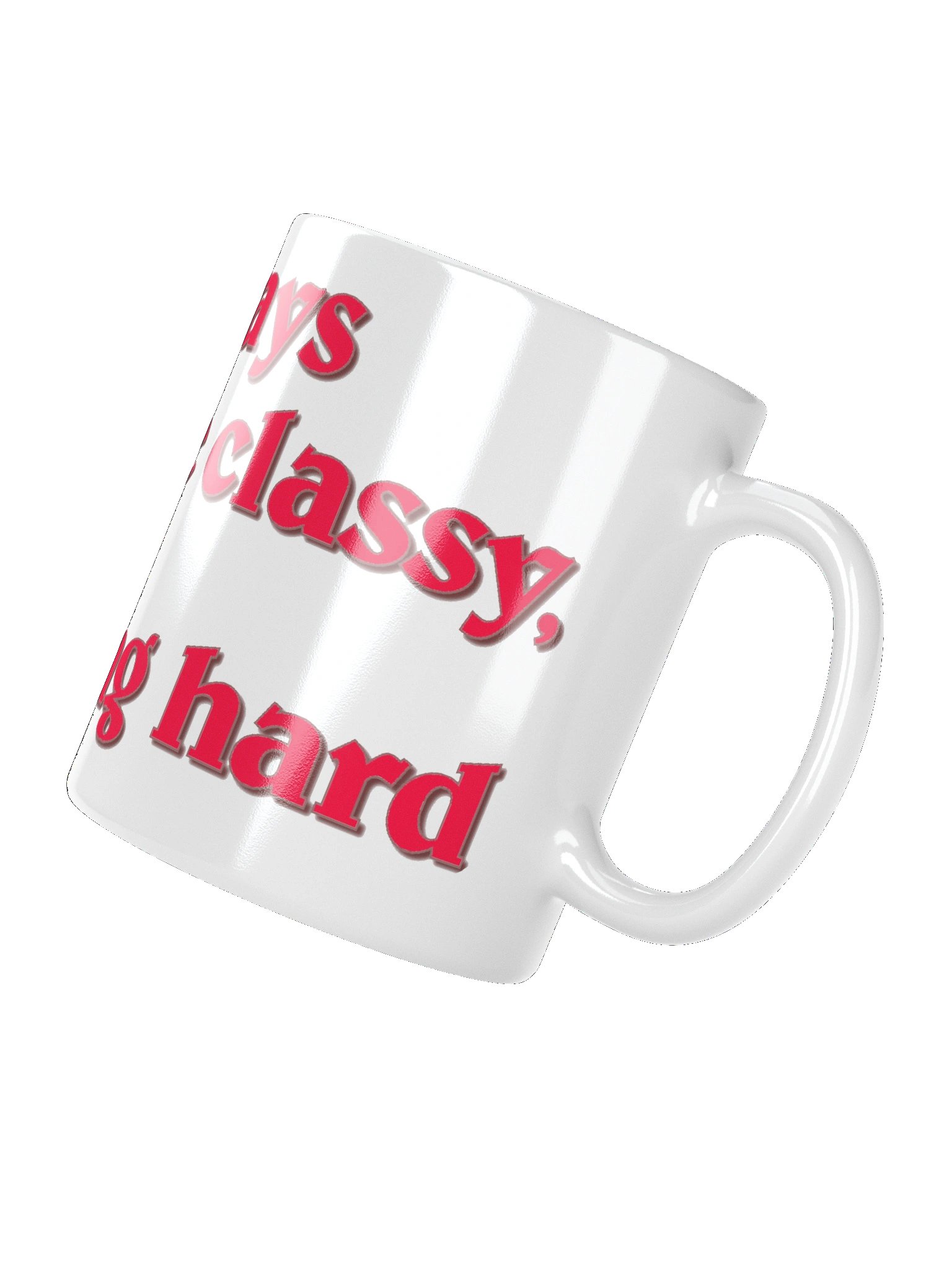 I Try to Be Classy White Mug product image (8)