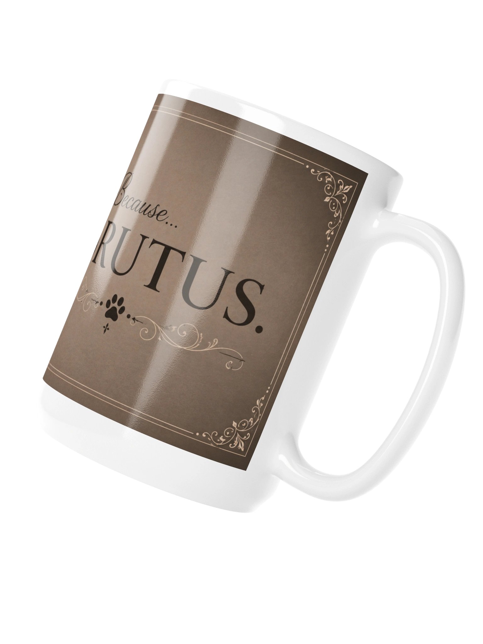 Because...Brutus 15 oz Mug product image (4)