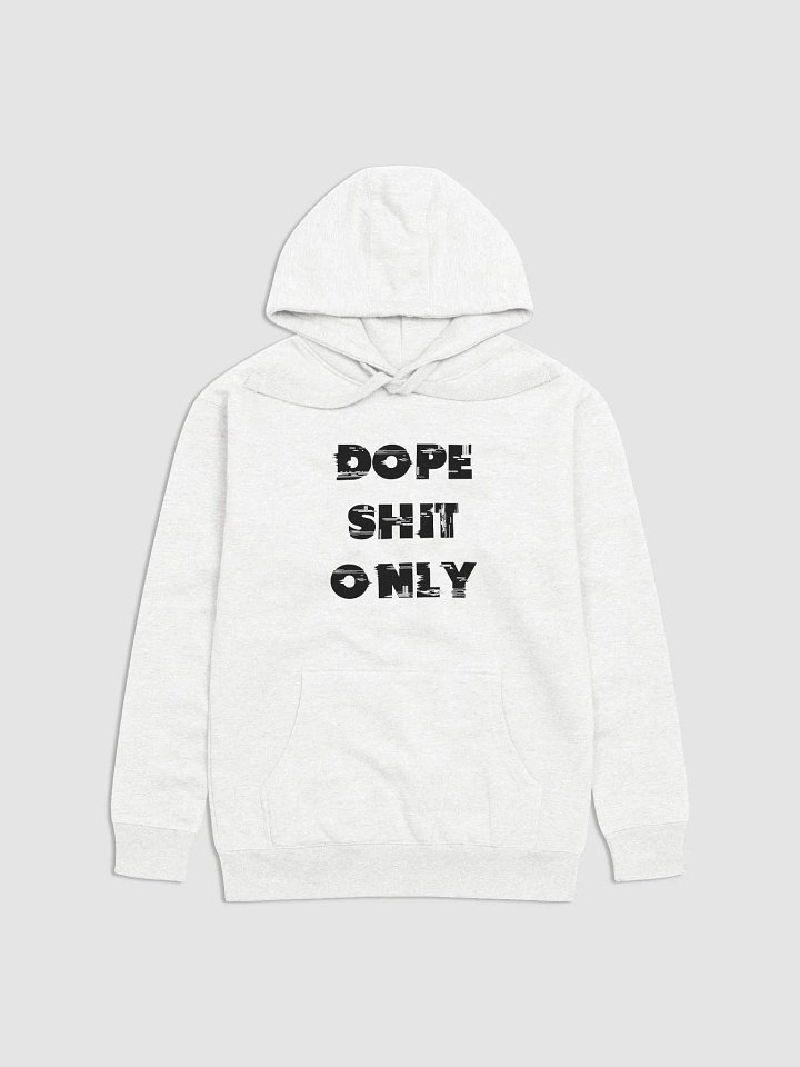 DOPE SHIT ONLY(BLACK PRINT) product image (1)
