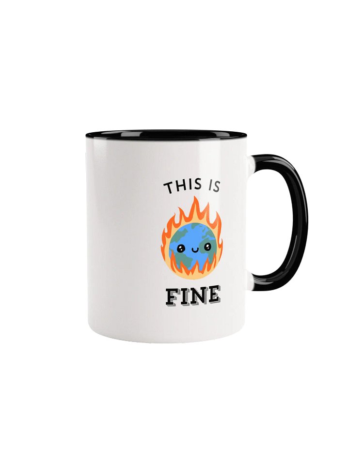 This is Fine - Global Meltdown Mug product image (1)