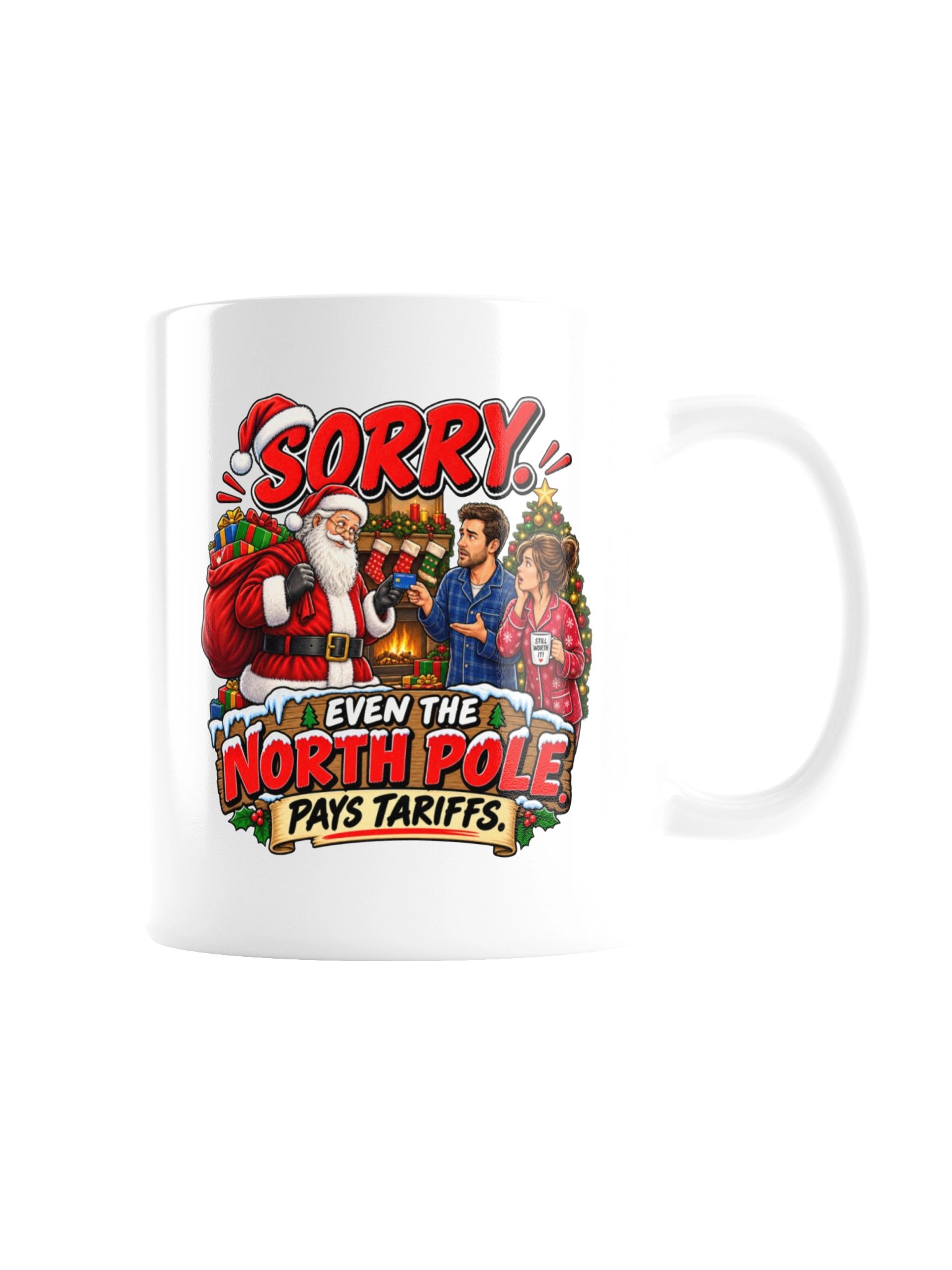 SORRY. EVEN THE NORTH POLE PAYS TARIFFS - MUG product image (7)