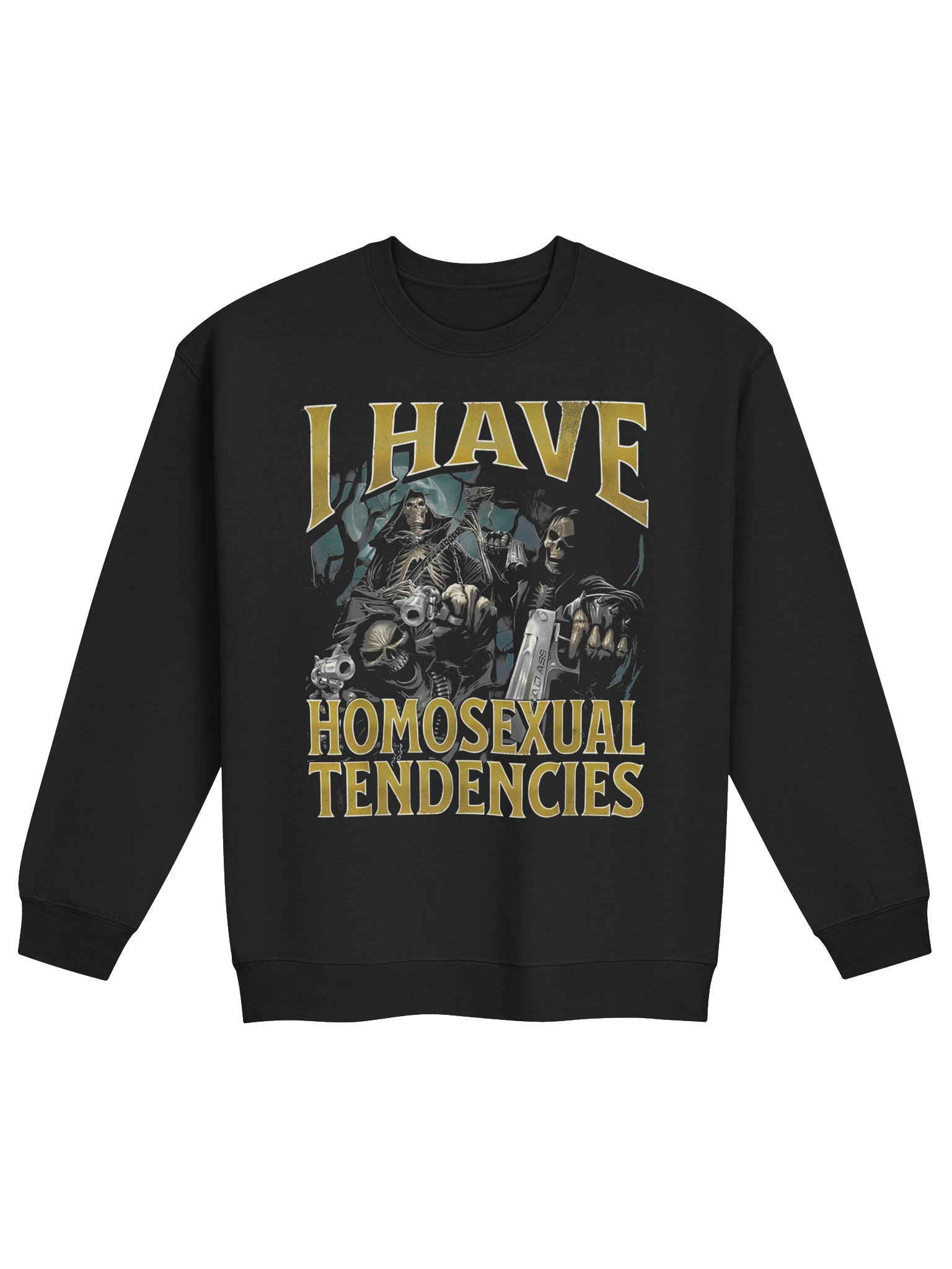 I Have Homosexual Tendencies Sweatshirt product image (1)