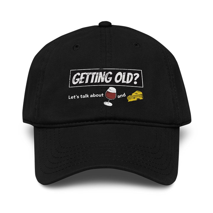 Getting Old? Let's Talk About Wine And Cheese Hat product image (1)