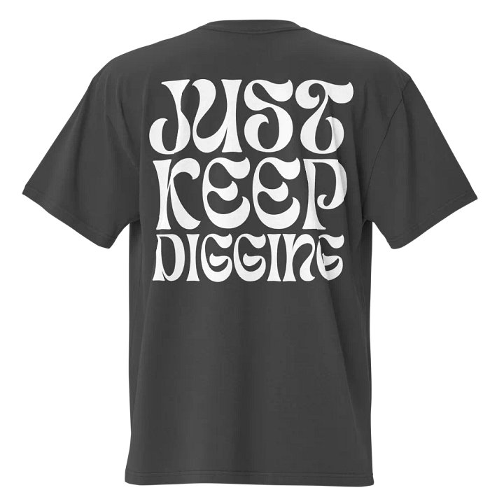 Just Keep Digging T-Shirt product image (1)