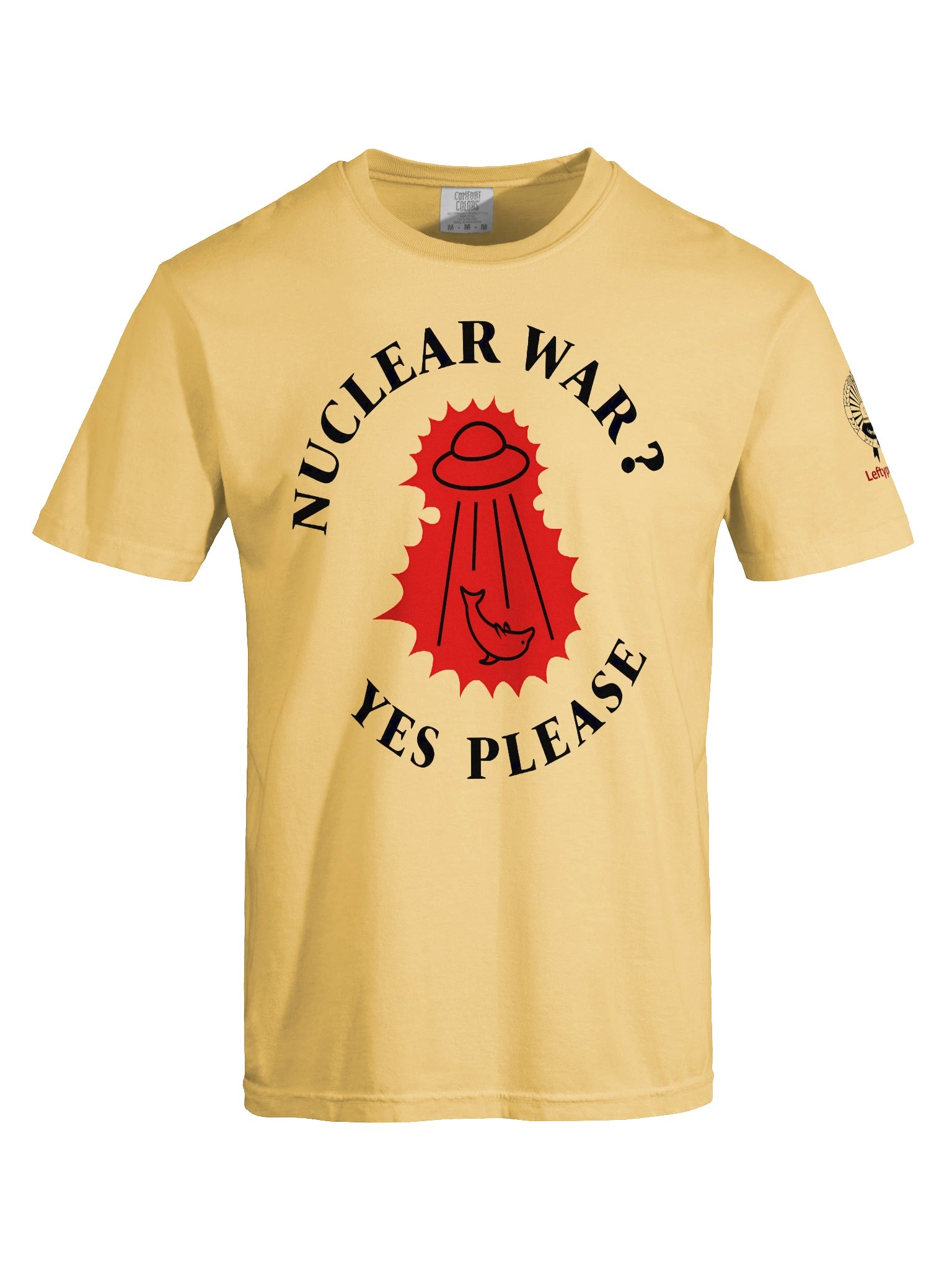 “Nuclear War? Yes Please” - T-Shirt product image (5)