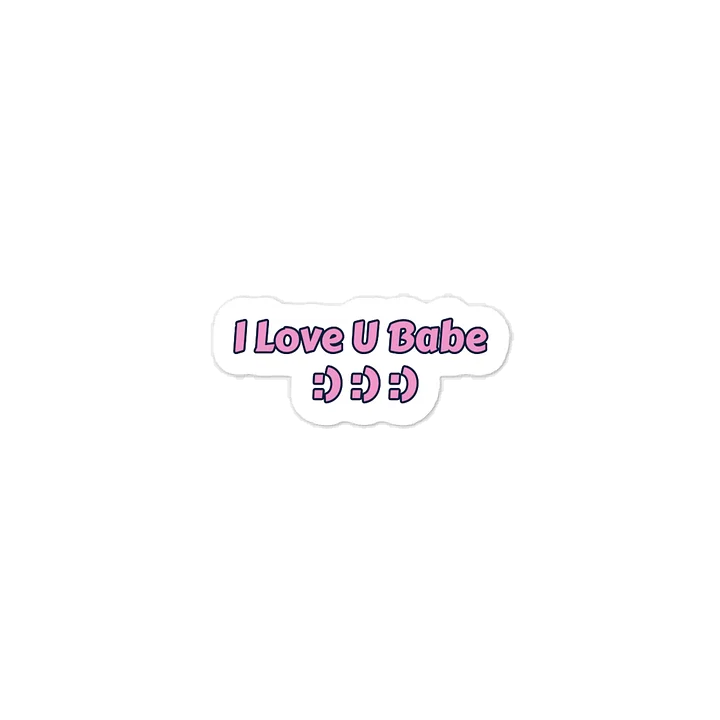 I Love U Babe :) :) :) Valentine’s Day Sticker. product image (1)