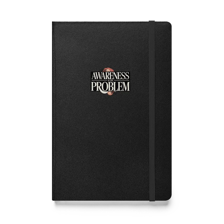 Awareness Is The Problem — JournalBook® Hardcover Notebook product image (1)