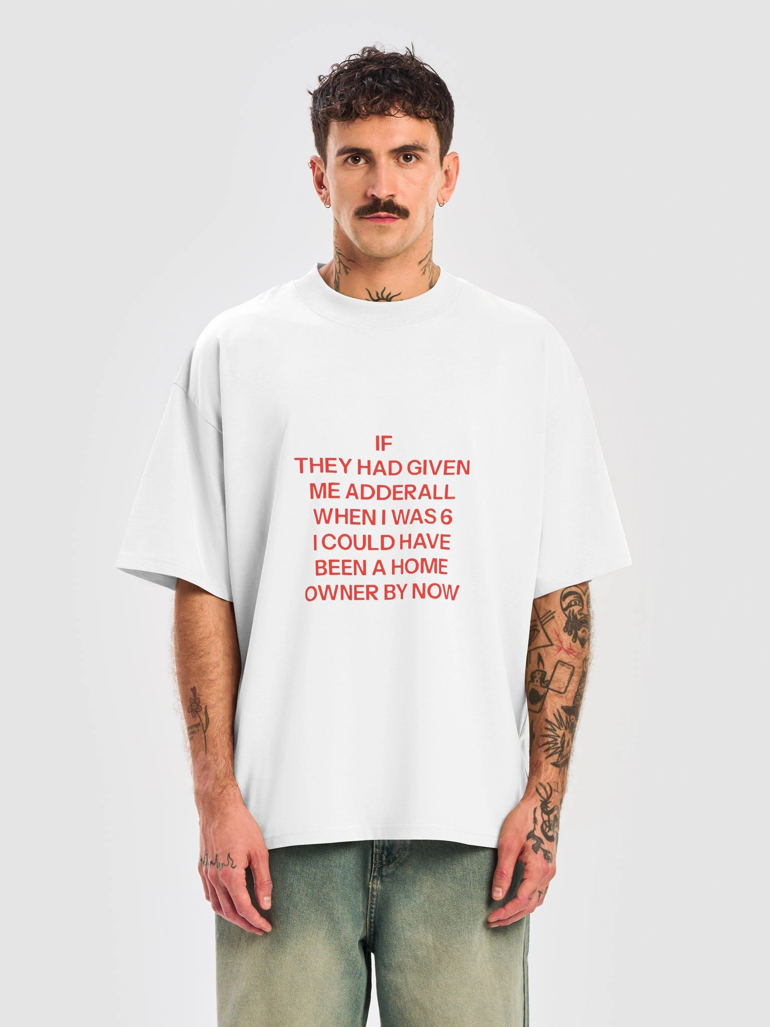 If They Had Given Me Adderall When I Was 6 I Could Have Been A Home Owner By Now Shirt product image (111)