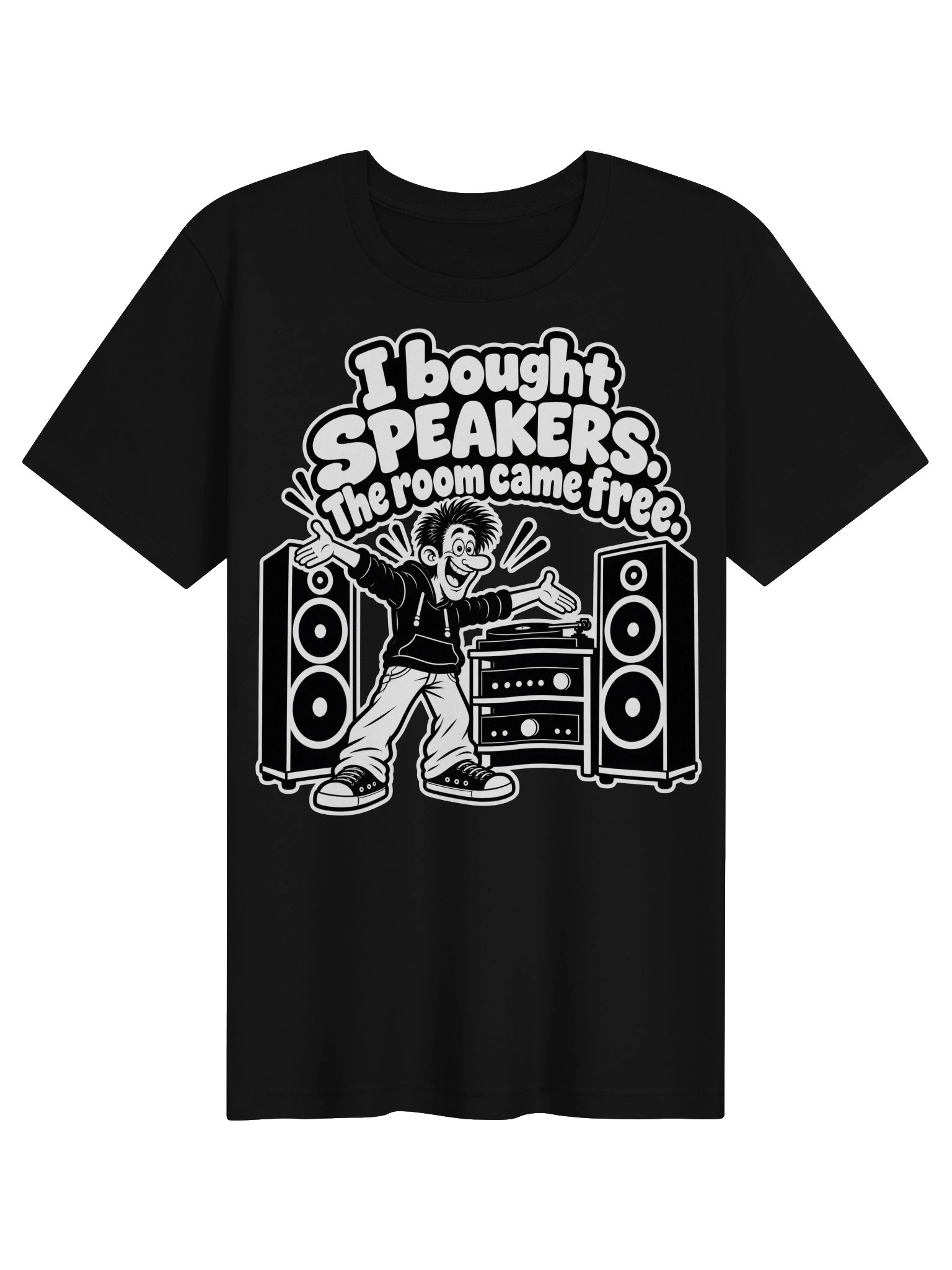 I Bought Speakers The Room Came Free - Unisex T-shirt product image (1)