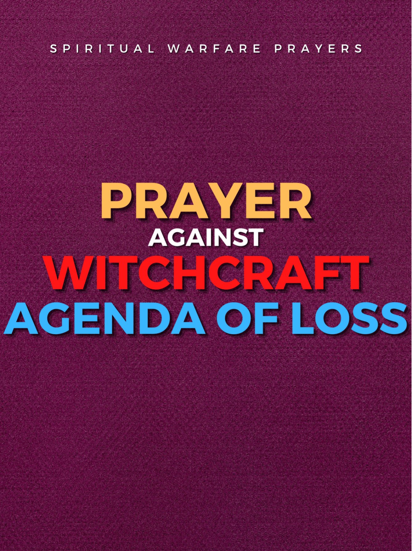 Prayer Against Witchcraft Agenda Of Loss product image (1)