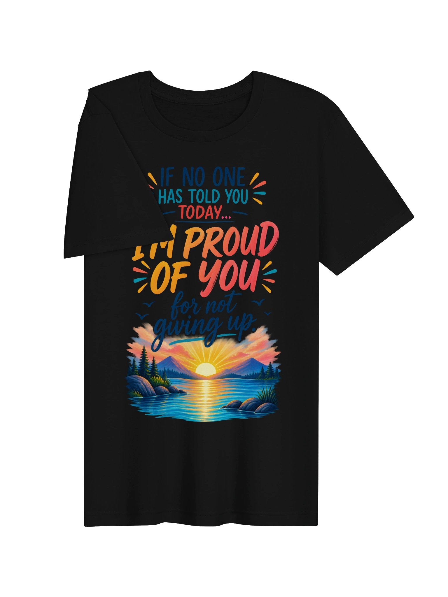 I'm Proud of You for Not Giving Up T-Shirt product image (3)