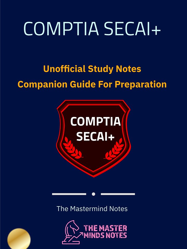 The COMPTIA SECAI+ Study Notes + Practical AI Security Defence Guide product image (1)
