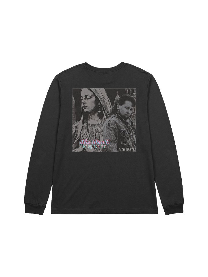Rick Mester - She Won't Pray for Me Long Sleeve T-Shirt product image (2)