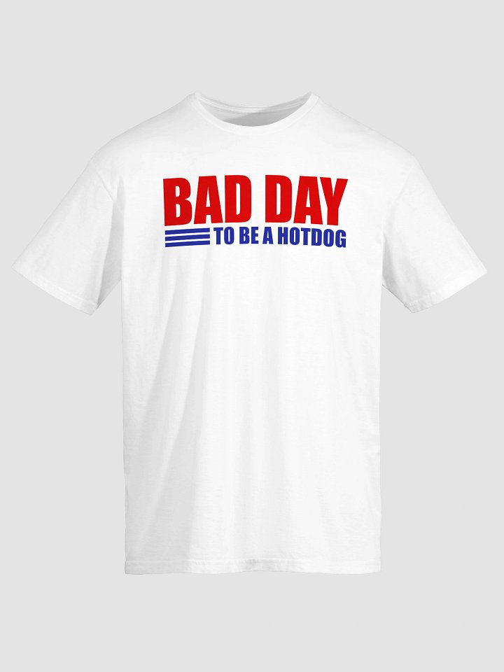Bad Day to Be a Hot Dog T-Shirt product image (2)