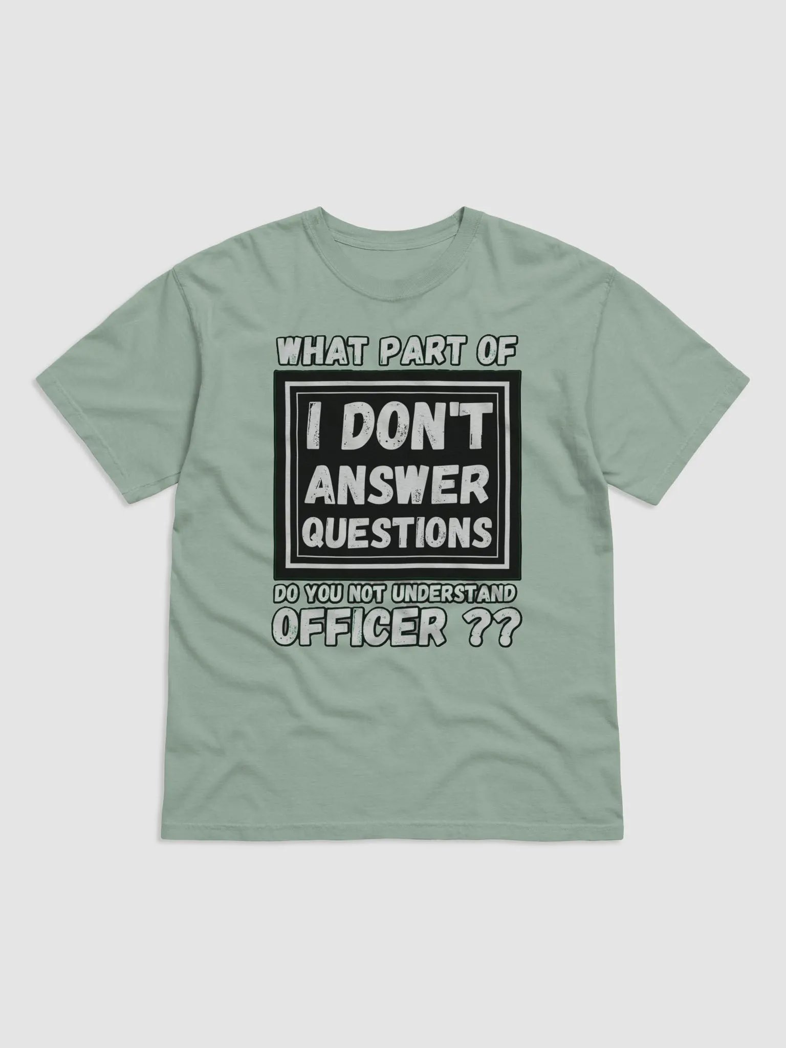 I DON'T ANSWER QUESTIONS product image (1)