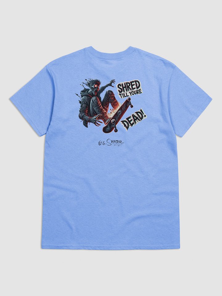 “Shred Till You’re Dead!” – by O.G. Skater® product image (1)