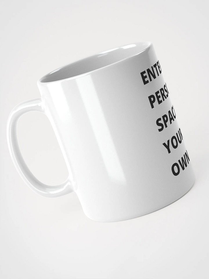 Personal Space Warning White Glossy Mug product image (2)